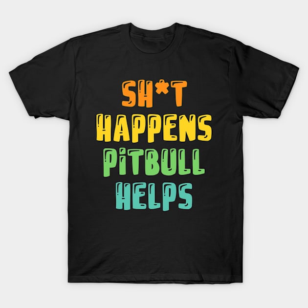 Funny And Cool Pitbull Bday Xmas Gift Saying Quote For A Mom Dad Or Self T-Shirt by monkeyflip